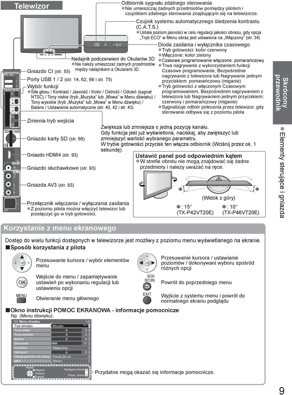 Balans / Ustawianie automatyczne (str. 40, 42 i str. 43) Zmienia tryb wejścia Gniazdo karty SD (str. 66) Gniazdo HDMI4 (str. 93) Gniazdo słuchawkowe (str. 93) Gniazda AV3 (str.