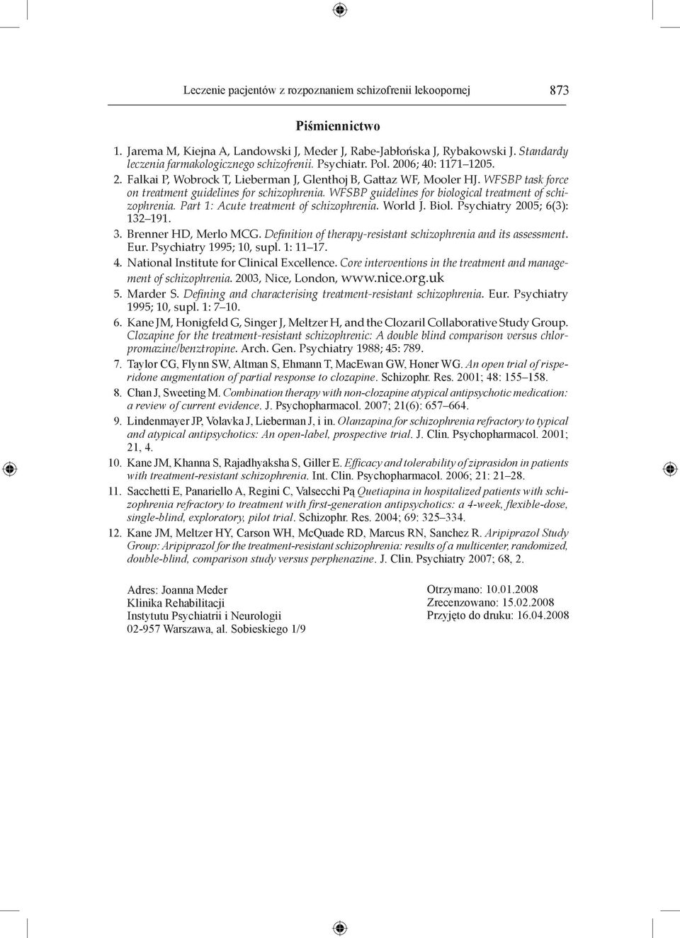 WFSBP task force on treatment guidelines for schizophrenia. WFSBP guidelines for biological treatment of schizophrenia. Part 1: Acute treatment of schizophrenia. World J. Biol.