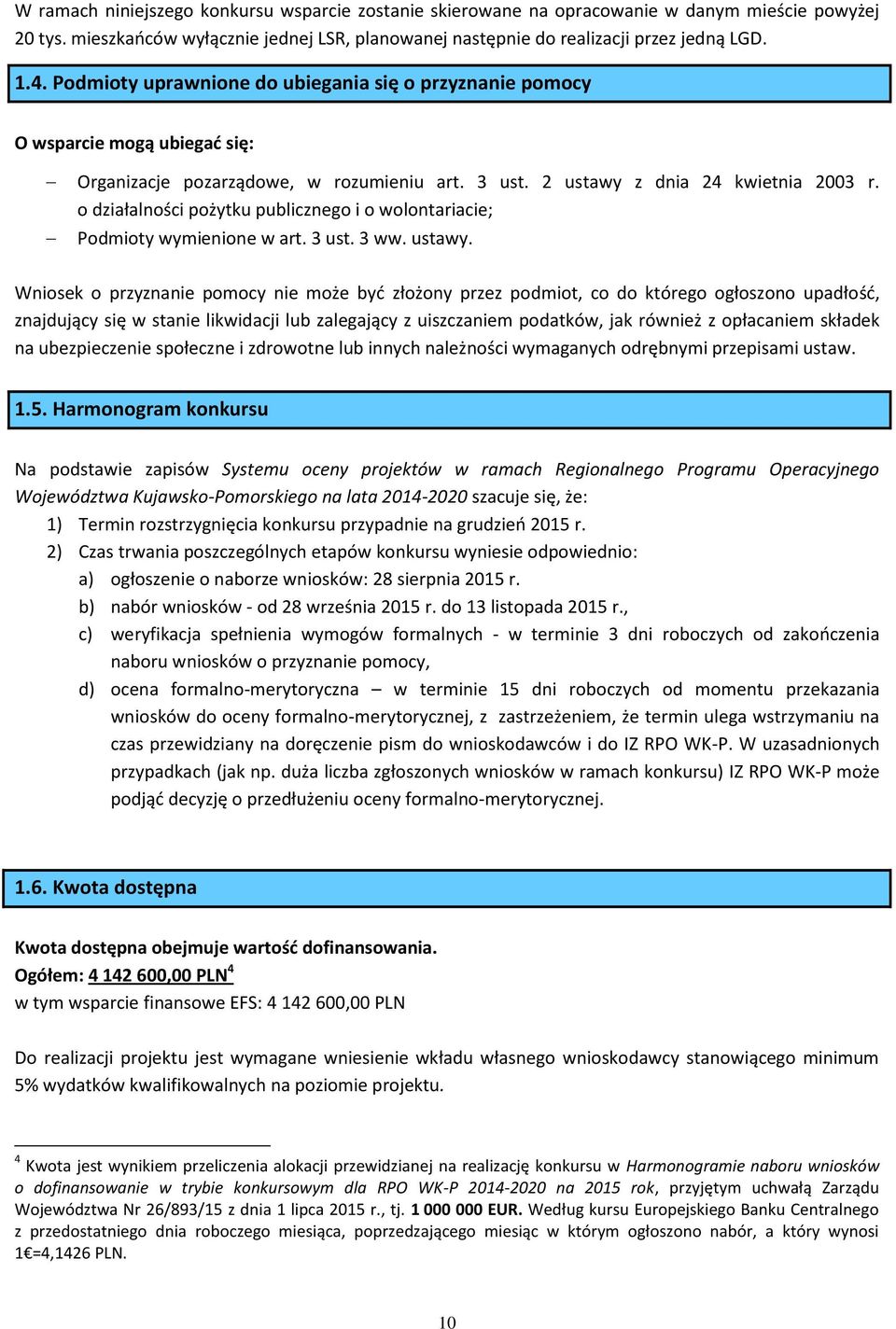 o działalności pożytku publicznego i o wolontariacie; Podmioty wymienione w art. 3 ust. 3 ww. ustawy.