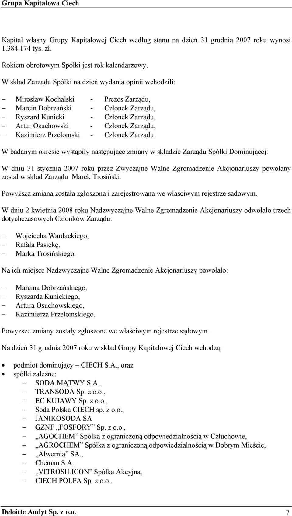Zarządu, Kazimierz Przełomski - Członek Zarządu.