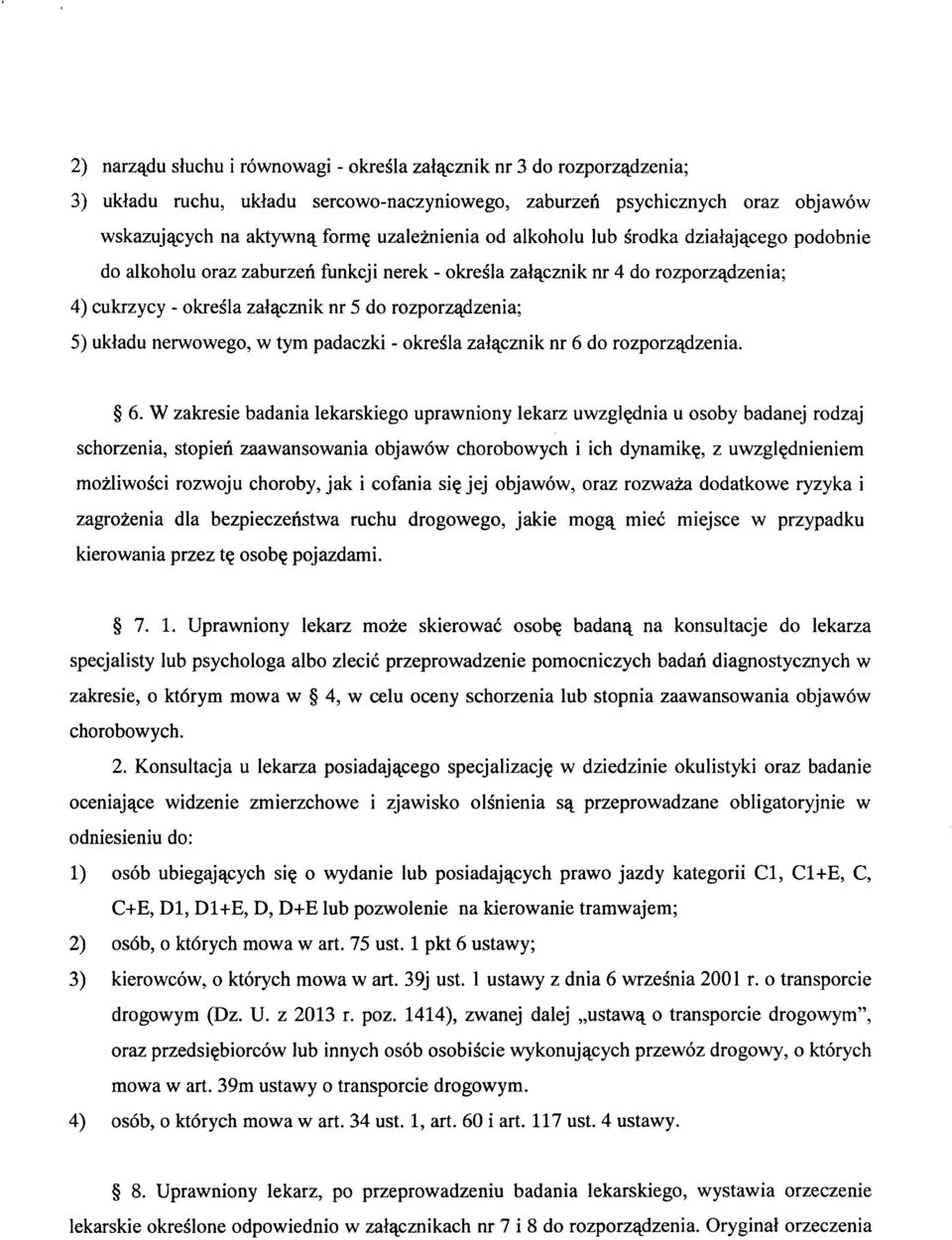 d rzprz^dzeni. 6. W zkresie bdni lekrskieg uprwniny lekrz uwzgl^dni u sby bdnej rdzj shrzeni, stpien zwnswni bjww hrbwyh i ih dynmik?