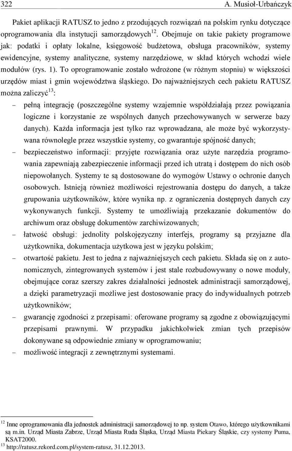 wiele modułów (rys. 1). To oprogramowanie zostało wdrożone (w różnym stopniu) w większości urzędów miast i gmin województwa śląskiego.