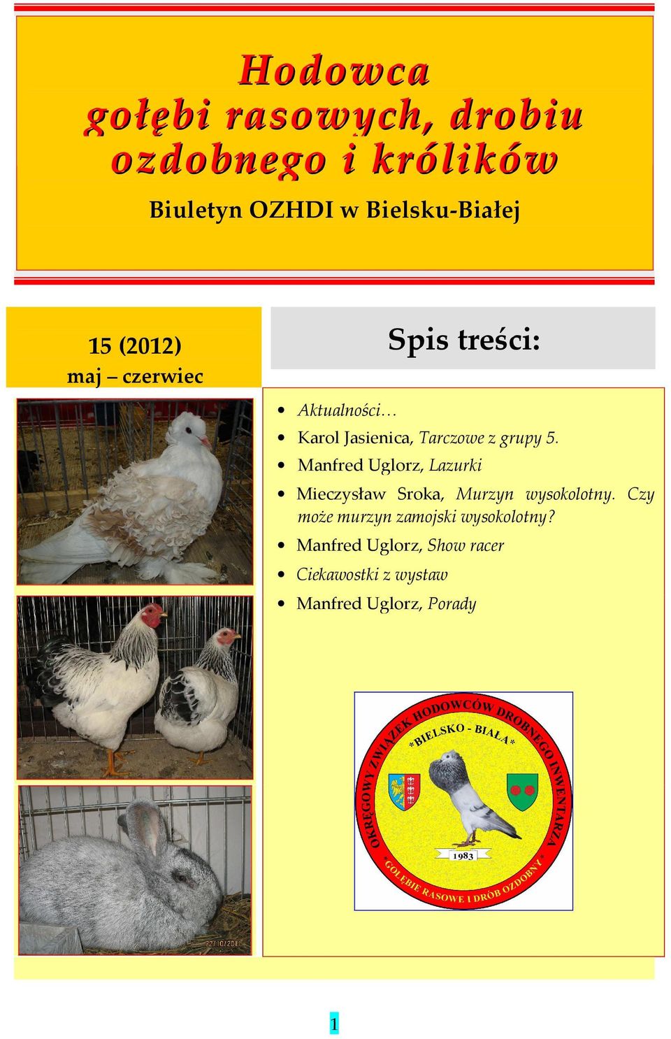 Manfred Uglorz, Lazurki Mieczysław Sroka, Murzyn wysokolotny.
