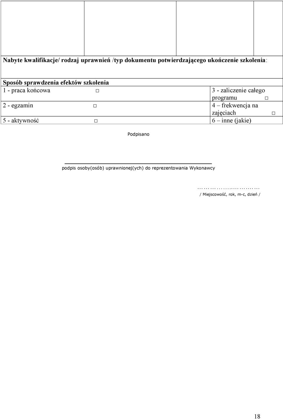 końcowa 3 - zaliczenie całego programu 2 - egzamin 4 frekwencja na