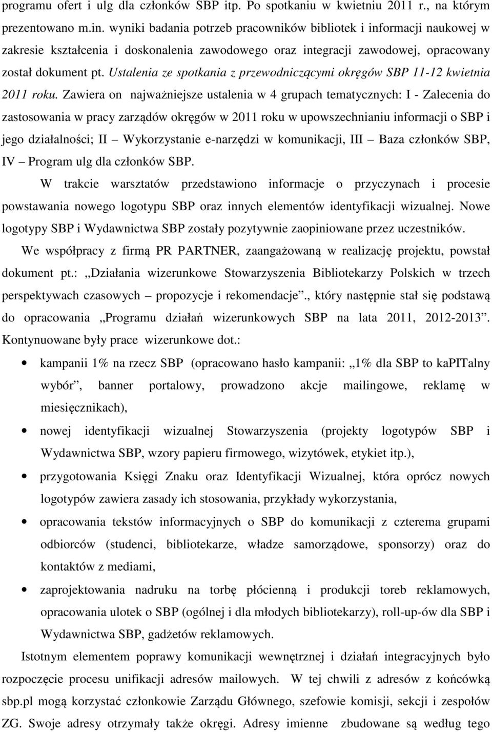 Ustalenia ze spotkania z przewodniczącymi okręgów SBP 11-12 kwietnia 2011 roku.