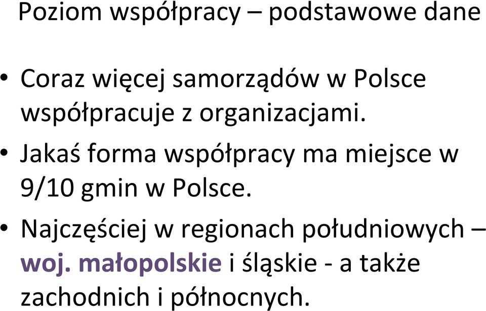 Jakaśforma współpracy ma miejsce w 9/10 gmin w Polsce.