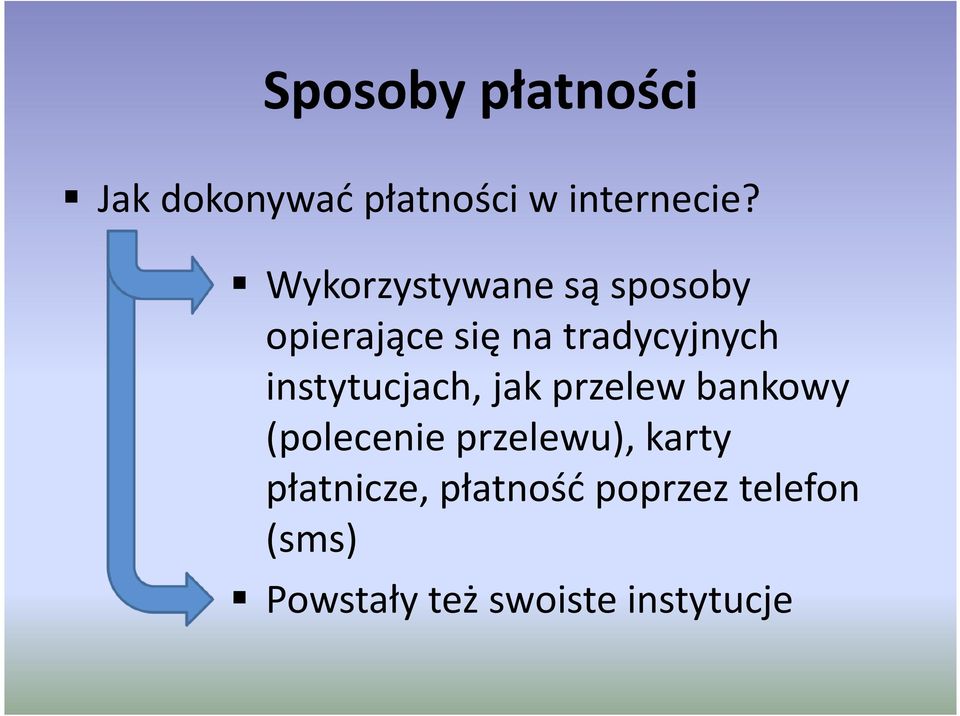 instytucjach, jak przelew bankowy (polecenie przelewu), karty