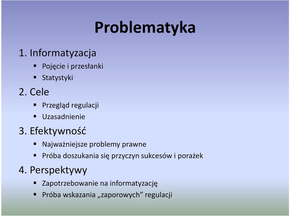 Efektywność Problematyka Najważniejsze problemy prawne Próba