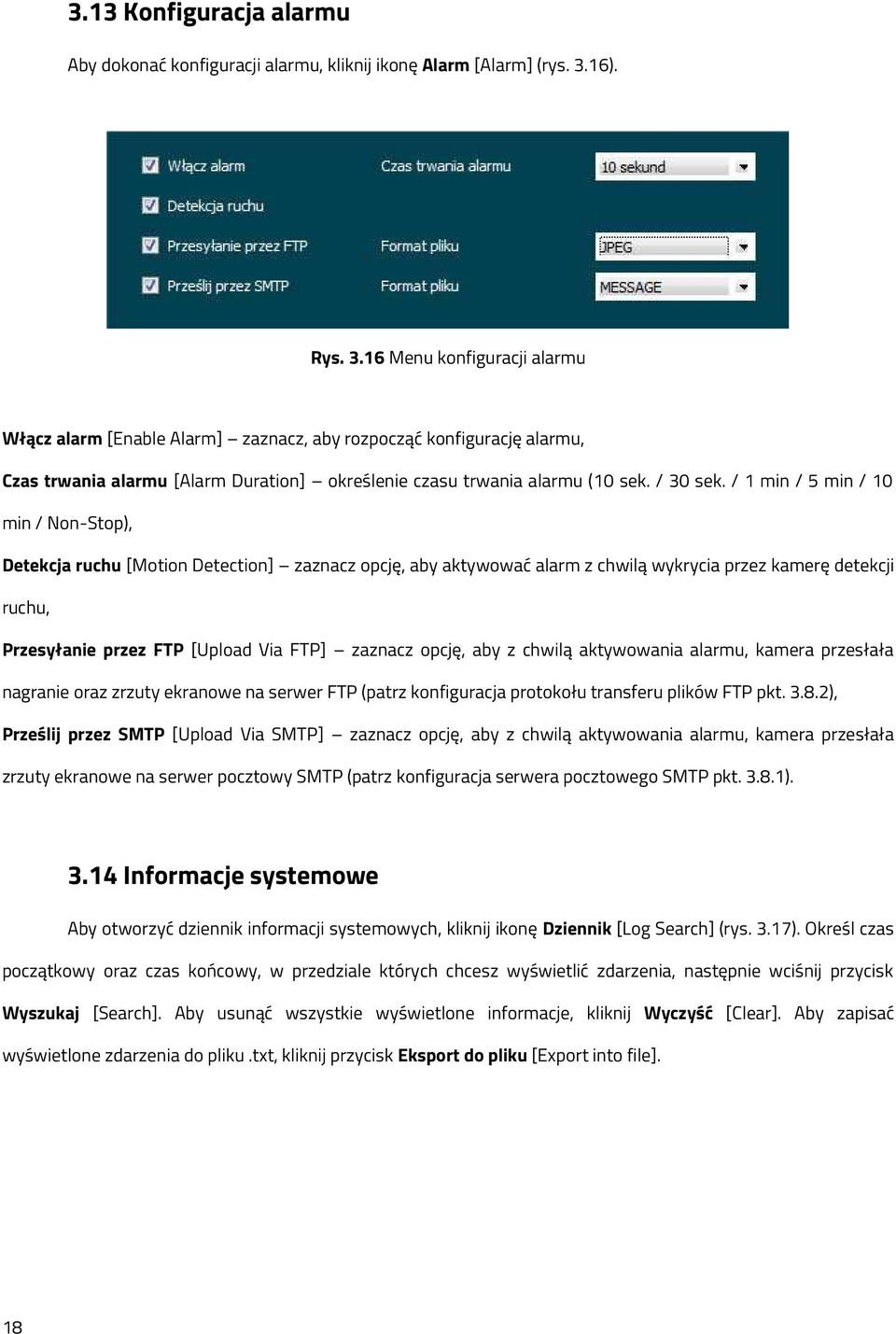 / 1 min / 5 min / 10 min / Non-Stop), Detekcja ruchu [Motion Detection] zaznacz opcję, aby aktywować alarm z chwilą wykrycia przez kamerę detekcji ruchu, Przesyłanie przez FTP [Upload Via FTP]