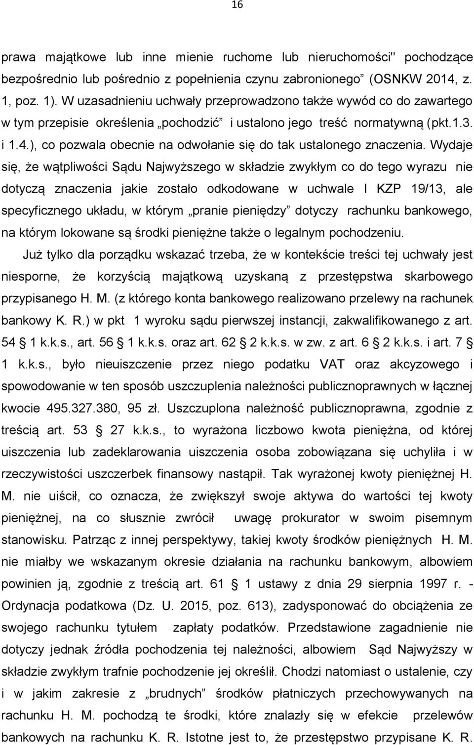 ), co pozwala obecnie na odwołanie się do tak ustalonego znaczenia.