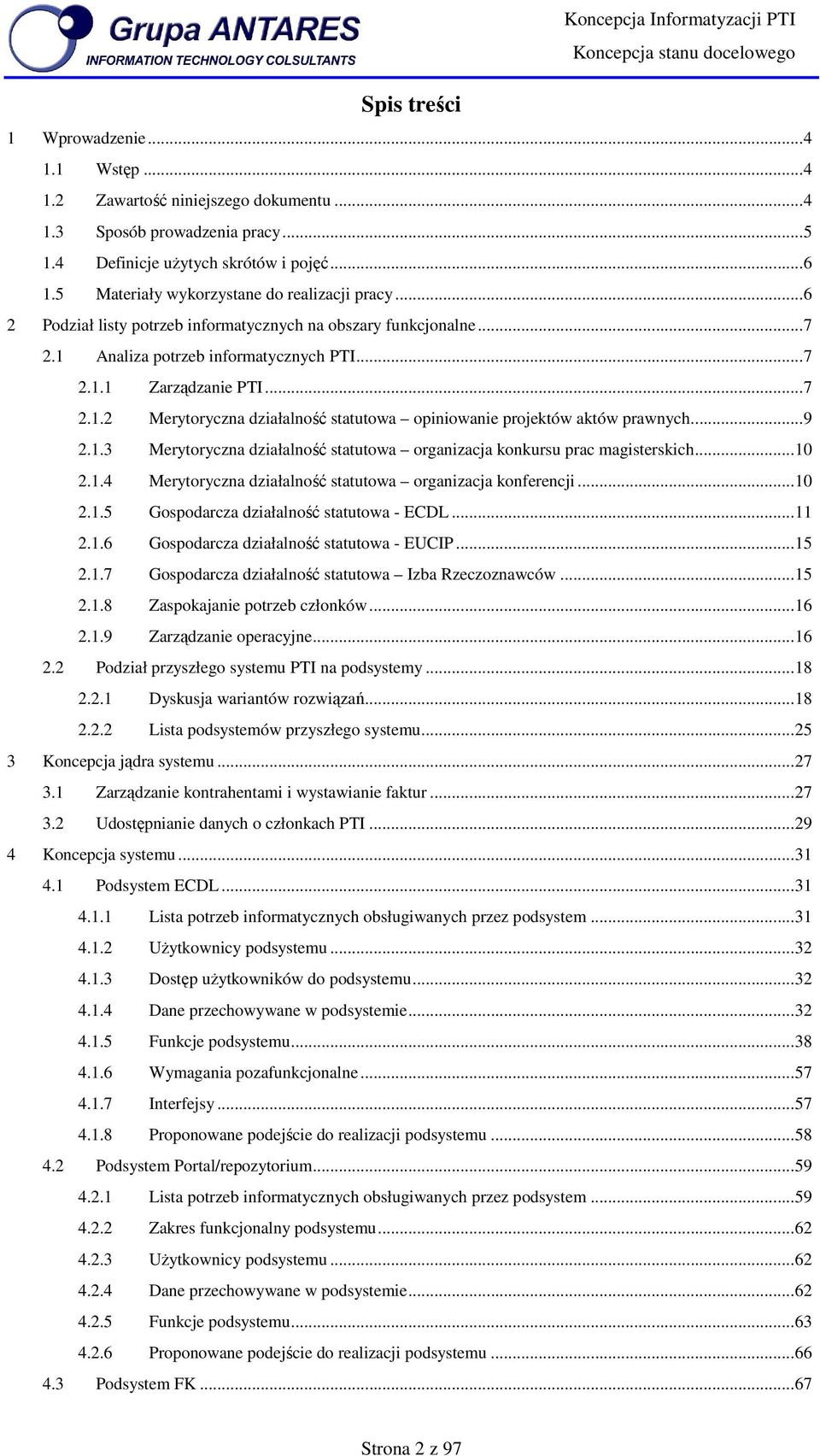 ..9 2.1.3 Merytryczna działalnść statutwa rganizacja knkursu prac magisterskich...10 2.1.4 Merytryczna działalnść statutwa rganizacja knferencji...10 2.1.5 Gspdarcza działalnść statutwa - ECDL...11 2.