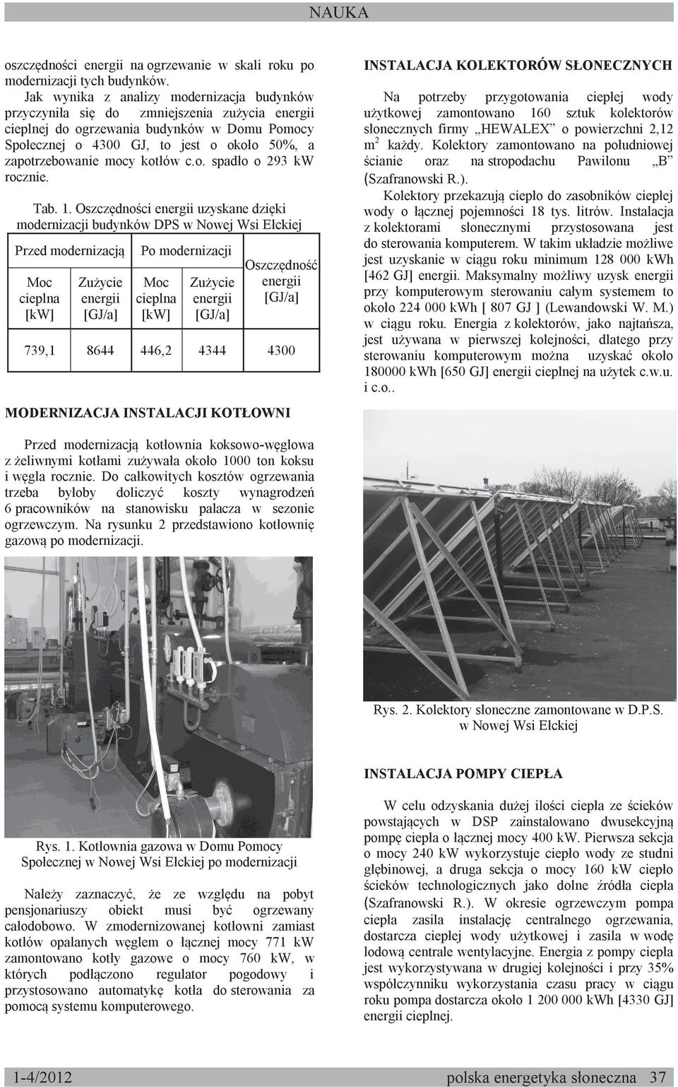 kotłów c.o. spadło o 293 kw rocznie. Tab. 1.