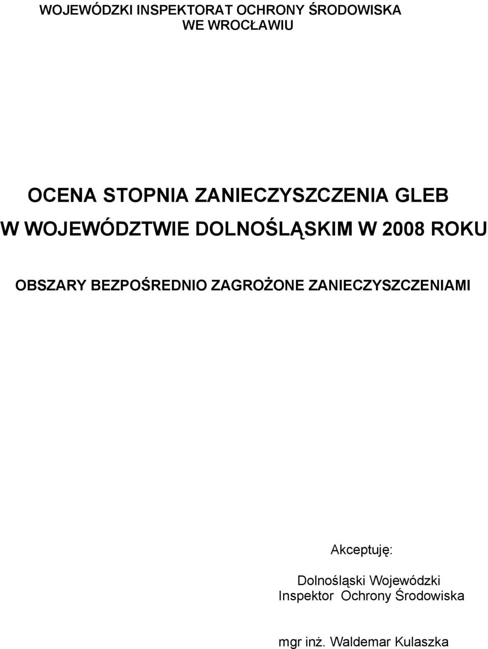 ROKU OBSZARY BEZPOŚREDNIO ZAGROŻONE ZANIECZYSZCZENIAMI Akceptuję: