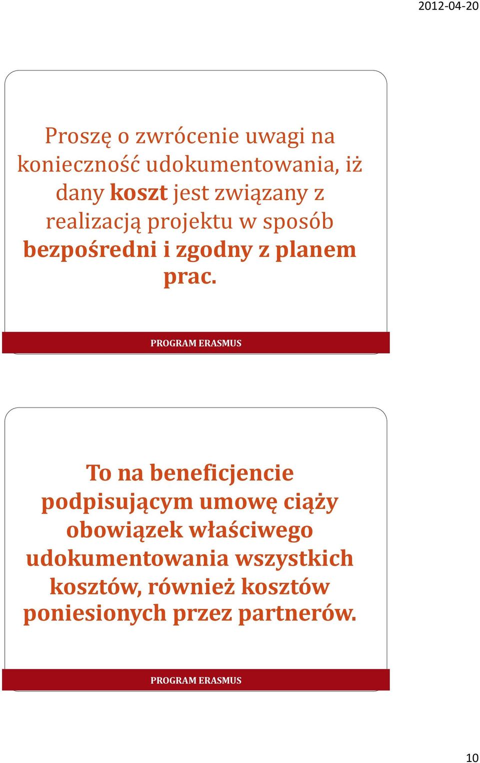 To na beneficjencie podpisującym umowę ciąży obowiązek właściwego