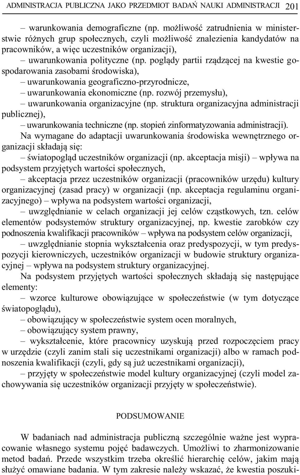 rgani organizacyjnej (zasad pracy) w organizacji (np.