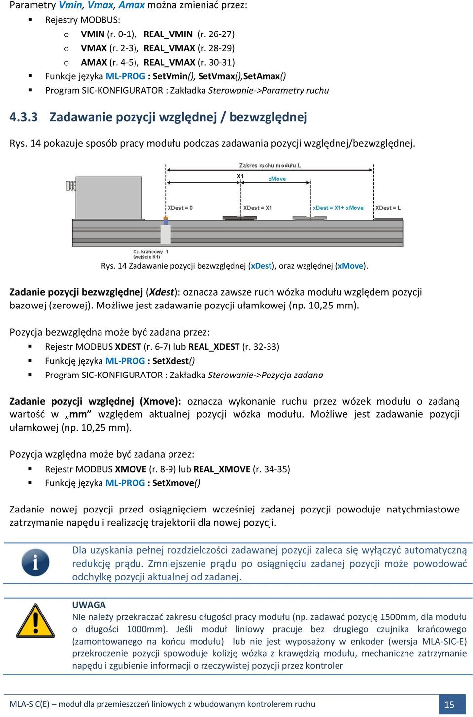 14 pokazuje sposób pracy modułu podczas zadawania pozycji względnej/bezwzględnej. Rys. 14 Zadawanie pozycji bezwzględnej (xdest), oraz względnej (xmove).