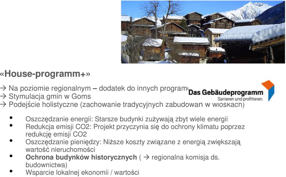 Projekt przyczynia się do ochrony klimatu poprzez redukcję emisji CO2 Oszczędzanie pieniędzy: Niższe koszty związane z energią