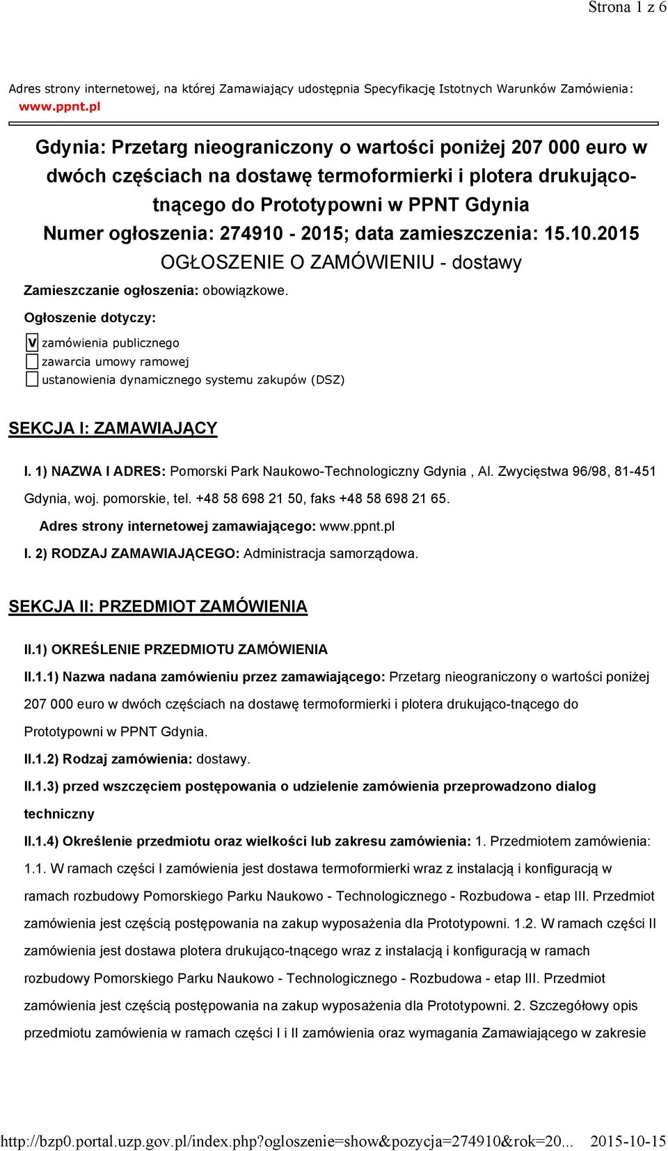 data zamieszczenia: 15.10.2015 OGŁOSZENIE O ZAMÓWIENIU - dostawy Zamieszczanie ogłoszenia: obowiązkowe.