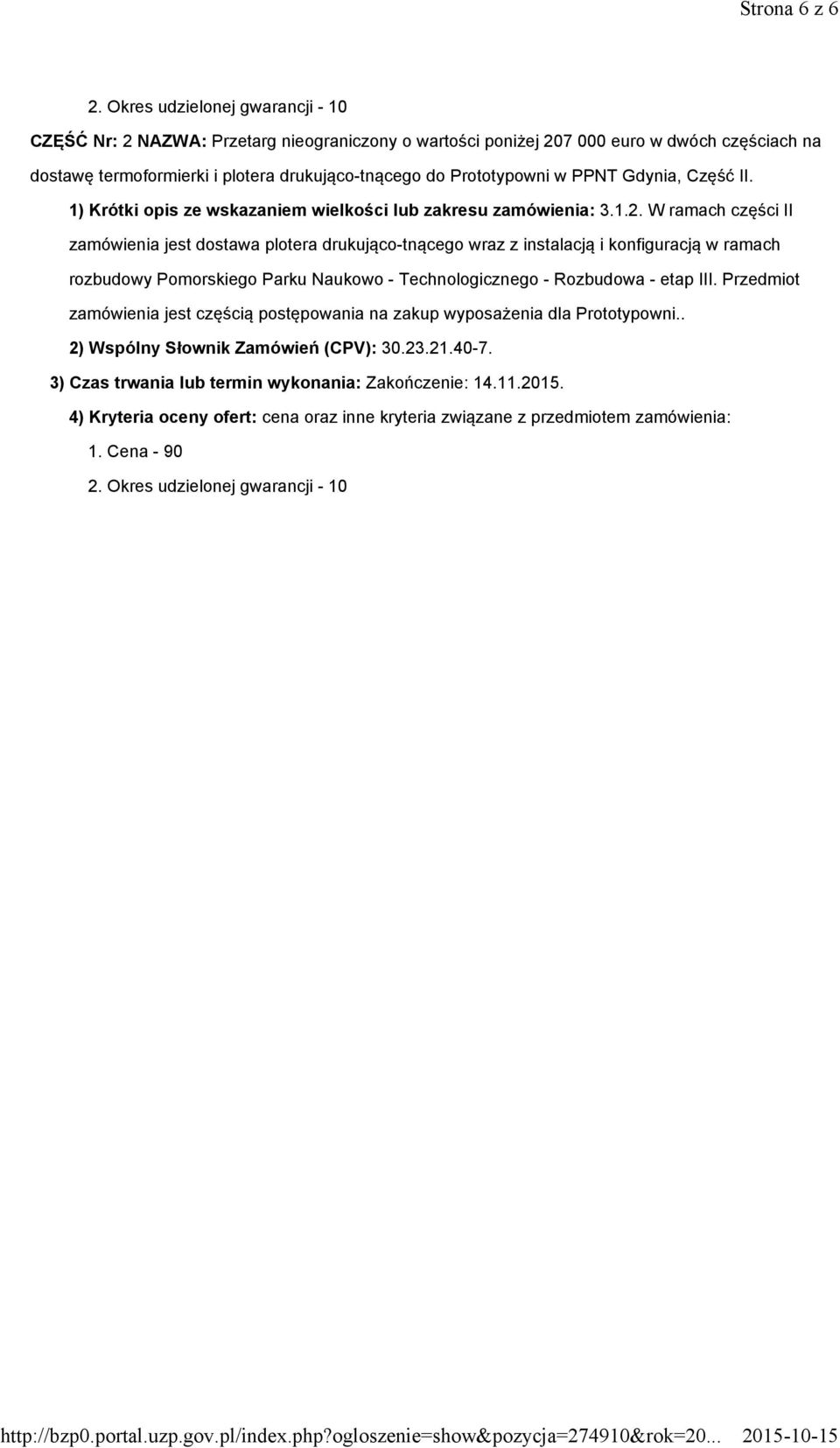 PPNT Gdynia, Część II. 1) Krótki opis ze wskazaniem wielkości lub zakresu zamówienia: 3.1.2.