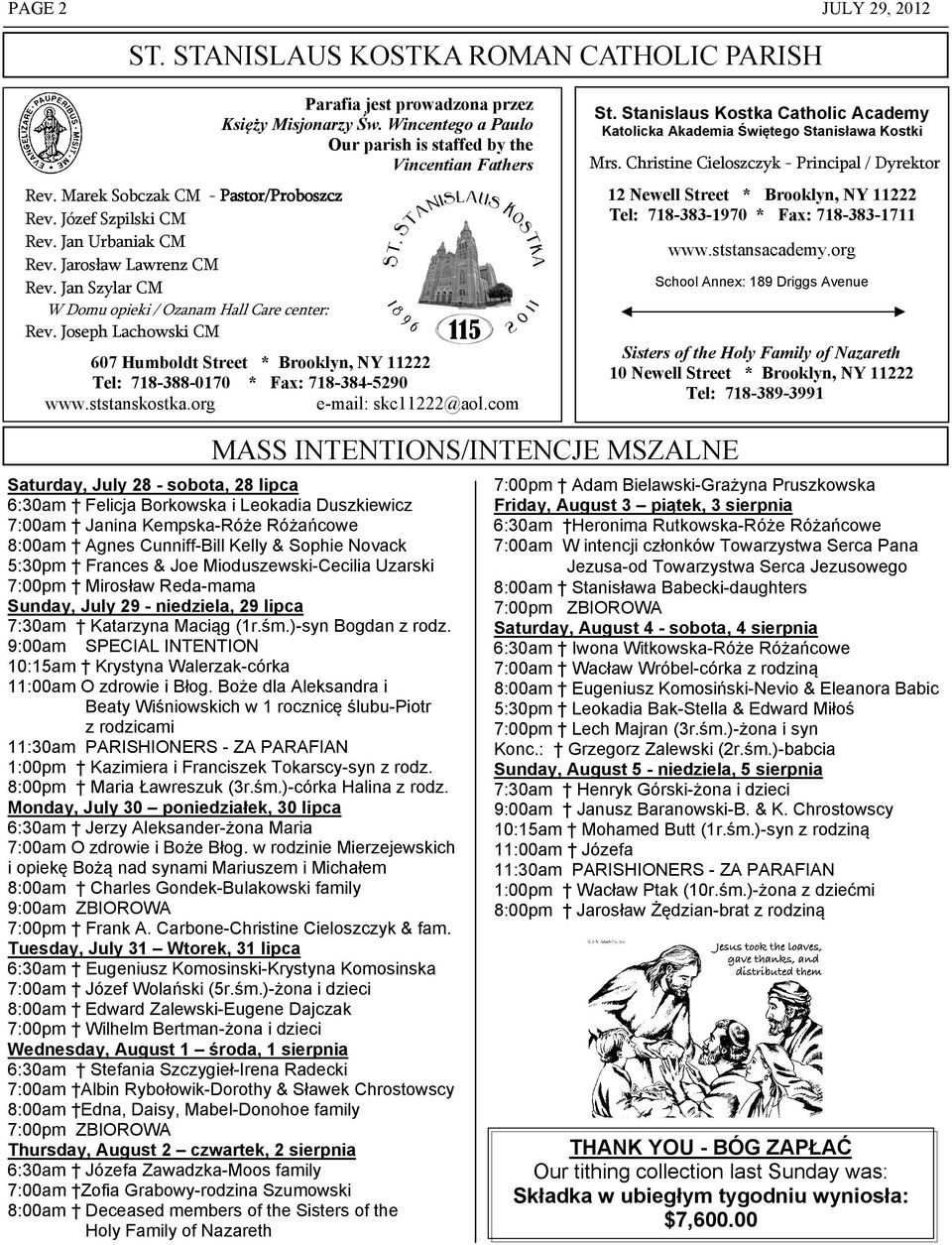 Wincentego a Paulo Our parish is staffed by the Vincentian Fathers 607 Humboldt Street * Brooklyn, NY 11222 Tel: 718-388-0170 * Fax: 718-384-5290 www.ststanskostka.org e-mail: skc11222@aol.com St.