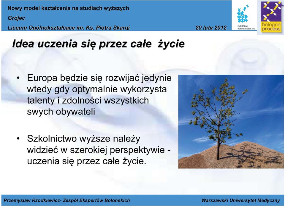 obywateli poziom Europa będzie się rozwijać jedynie Szkolnictwo