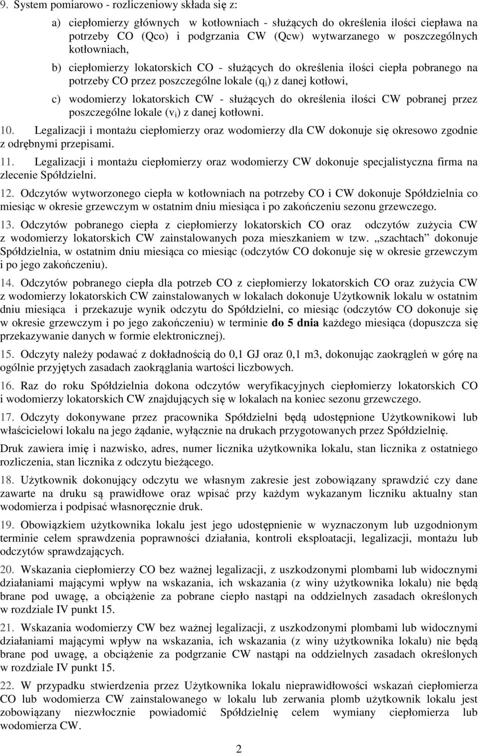 lokatorskich CW - służących do określenia ilości CW pobranej przez poszczególne lokale (v i ) z danej kotłowni. 10.