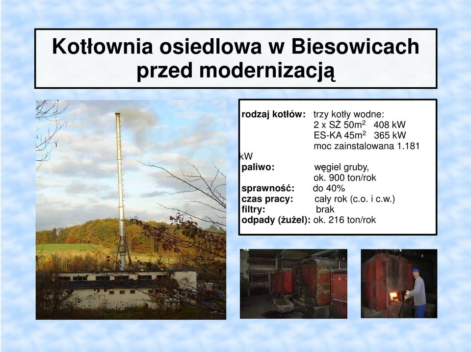 zainstalowana 1.181 węgiel gruby, ok.