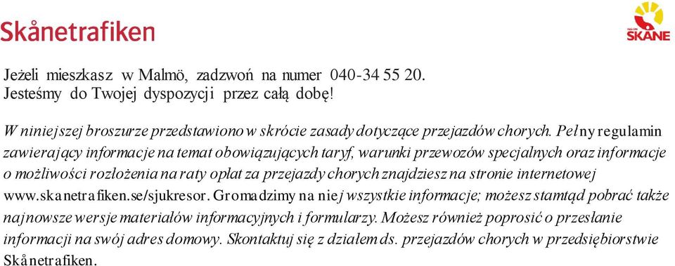 Pełny regulamin zawierający informacje na temat obowiązujących taryf, warunki przewozów specjalnych oraz informacje o możliwości rozłożenia na raty opłat za przejazdy chorych