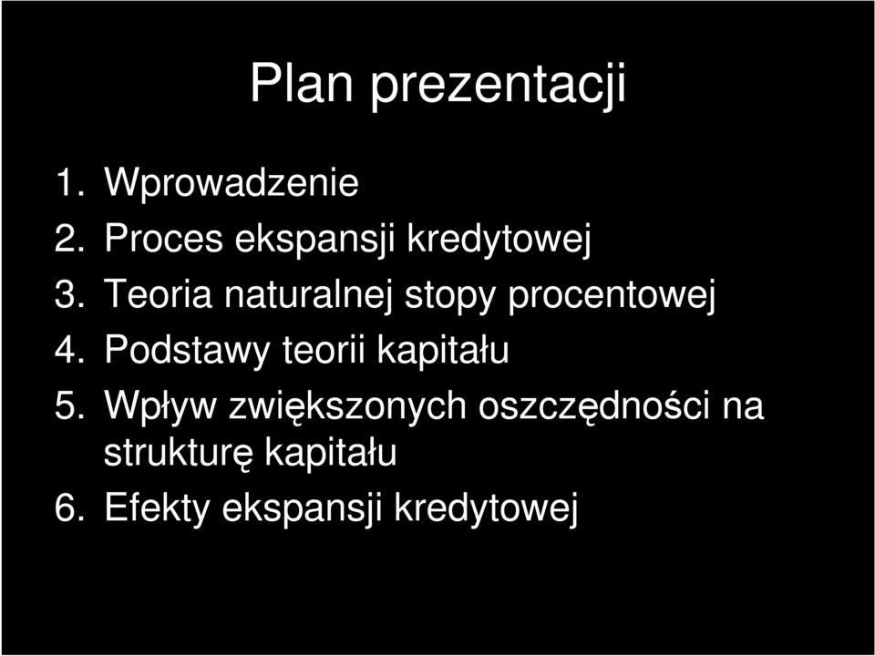 Teoria naturalnej stopy procentowej 4.