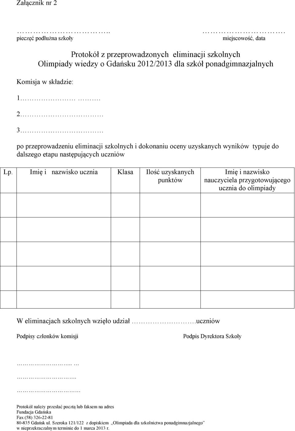 2 3 po przeprowadzeniu eliminacji szkolnych i dokonaniu oceny uzyskanych wyników typuje do dalszego etapu następujących uczniów Lp.