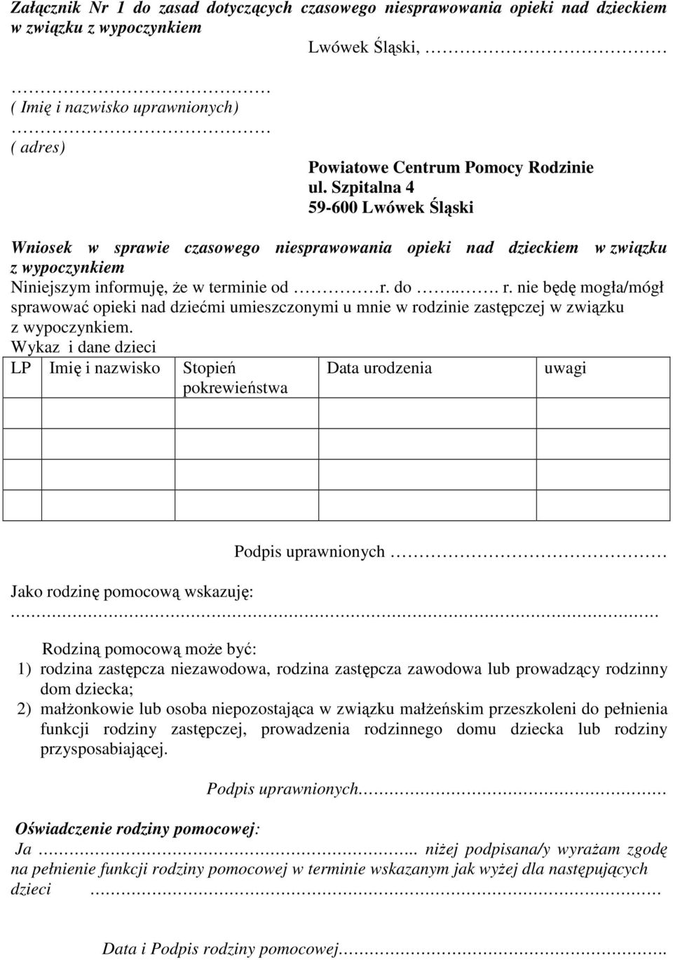 do... r. nie będę mogła/mógł sprawować opieki nad dziećmi umieszczonymi u mnie w rodzinie zastępczej w związku z wypoczynkiem.