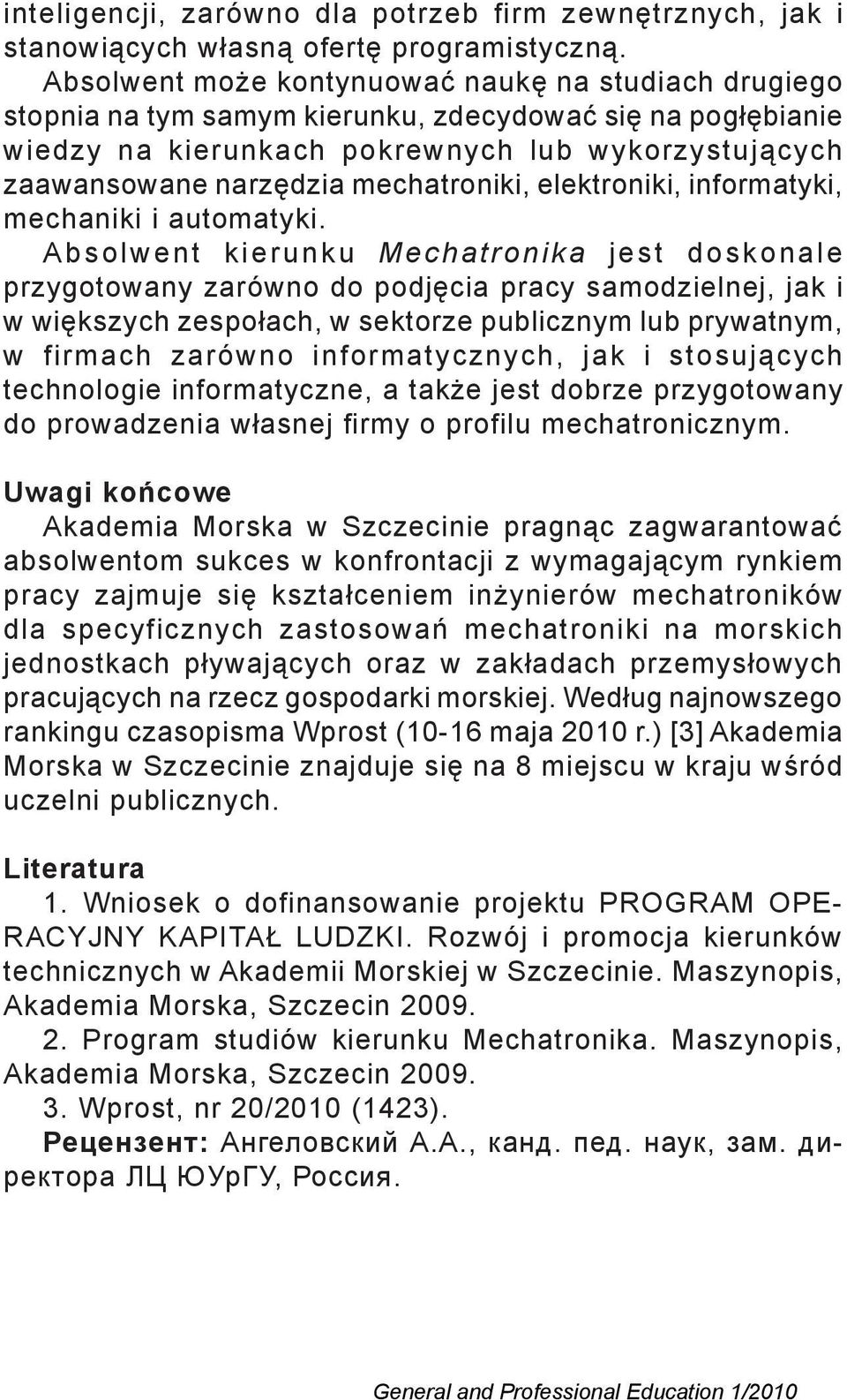 mechatroniki, elektroniki, informatyki, mechaniki i automatyki.