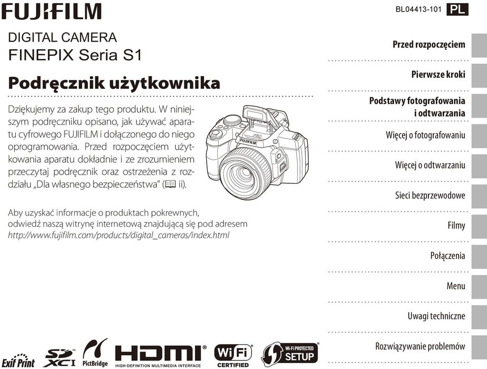 Przed rozpoczęciem użytkowania aparatu dokładnie i ze zrozumieniem przeczytaj podręcznik oraz ostrzeżenia z rozdziału Dla własnego bezpieczeństwa (P ii).