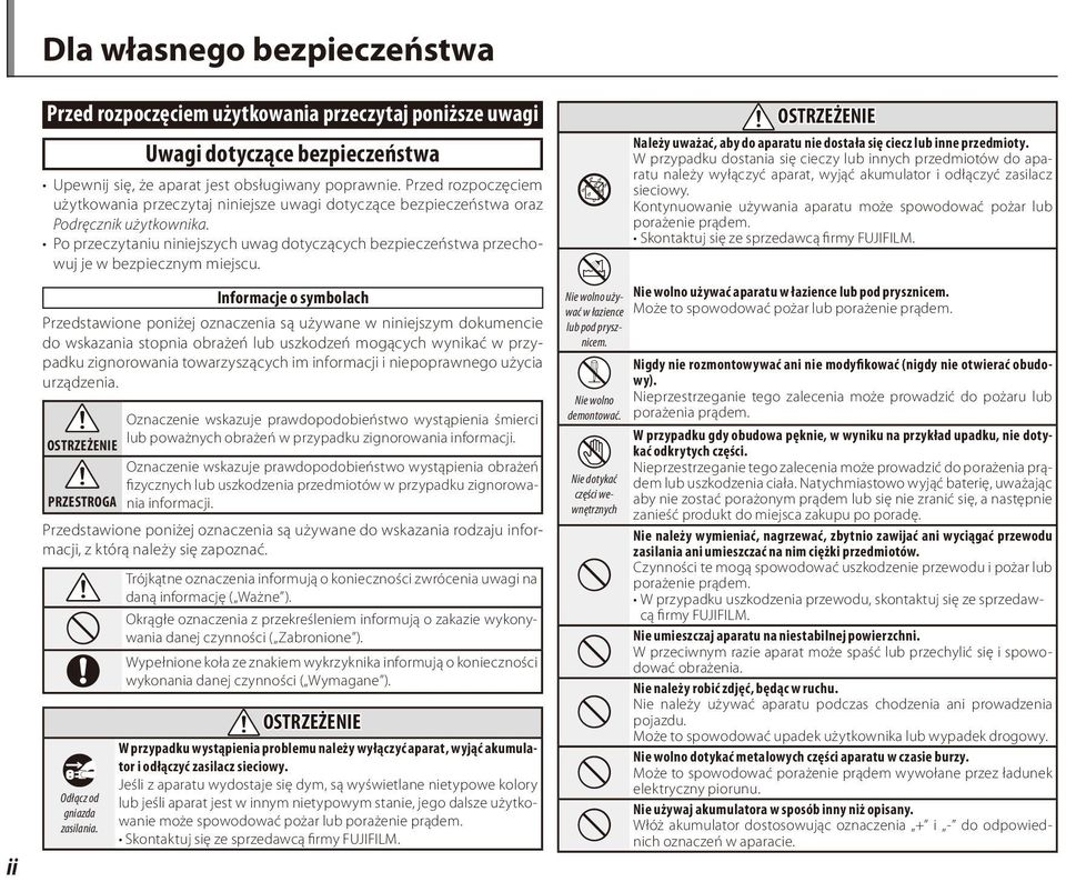 Po przeczytaniu niniejszych uwag dotyczących bezpieczeństwa przechowuj je w bezpiecznym miejscu.