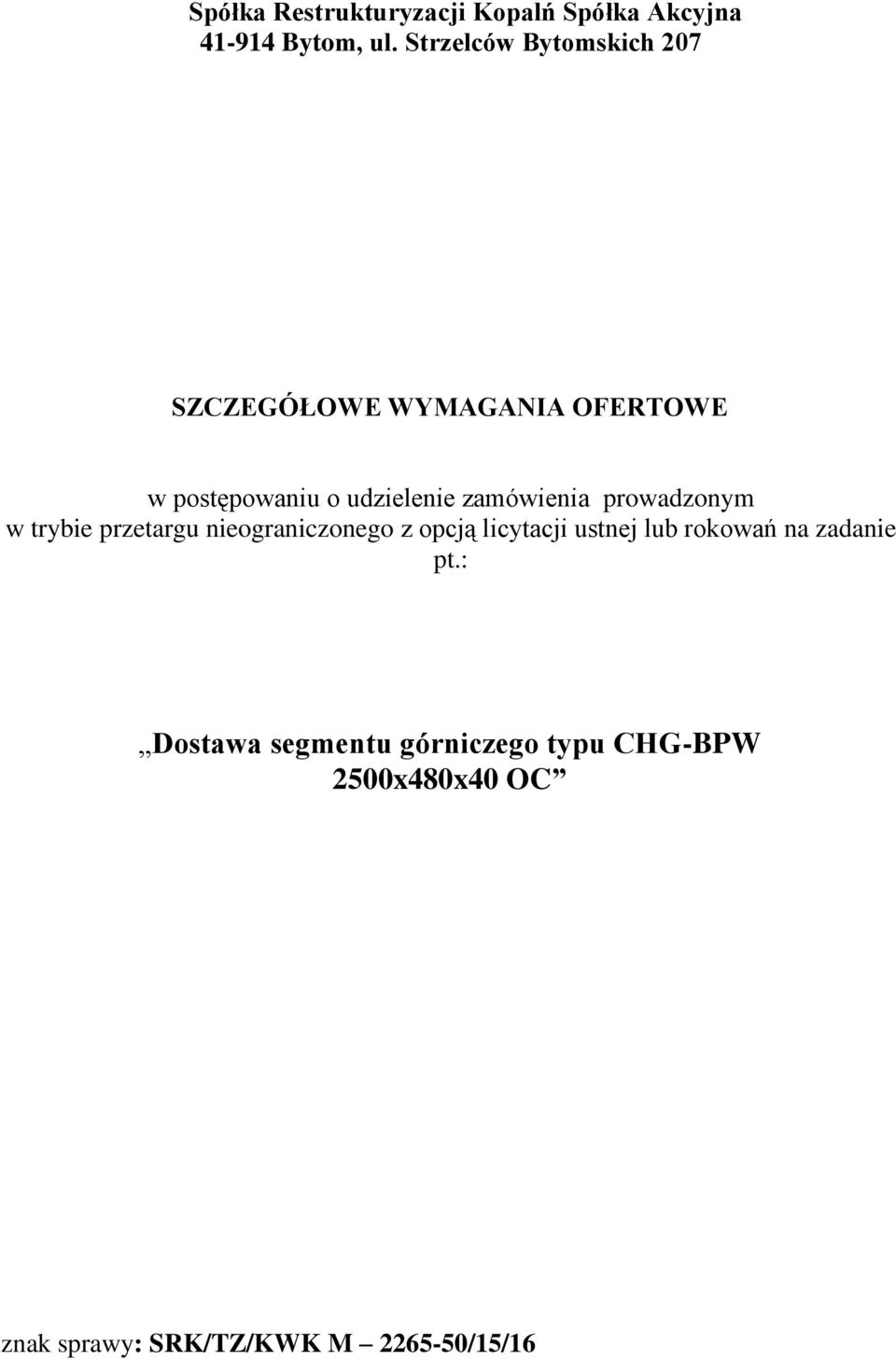 zamówienia prowadzonym w trybie przetargu nieograniczonego z opcją licytacji ustnej lub