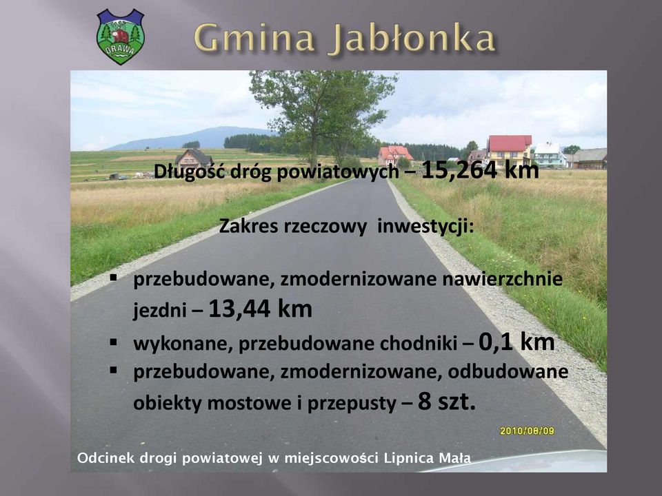 przebudowane chodniki 0,1 km przebudowane, zmodernizowane, odbudowane