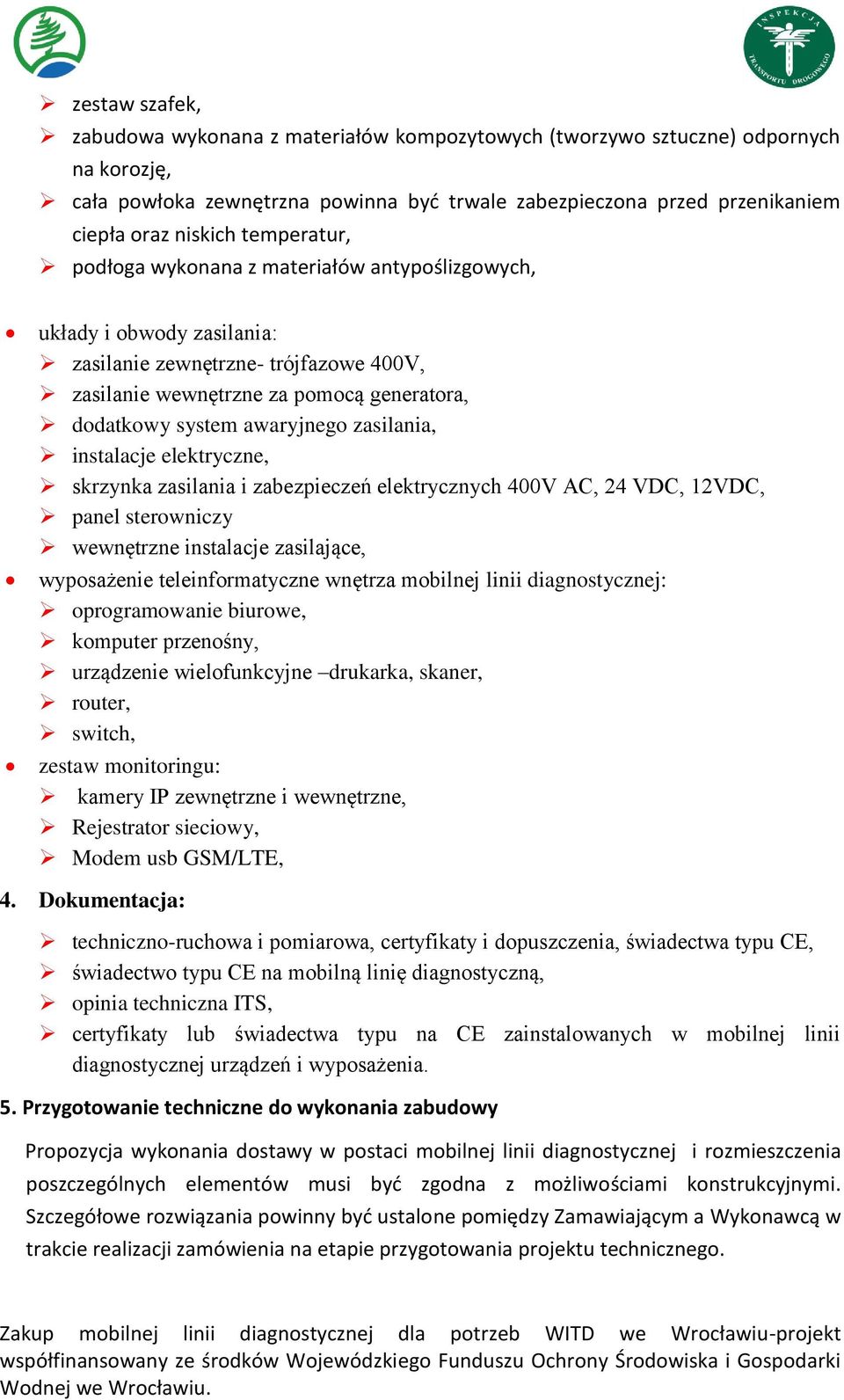 zasilania, instalacje elektryczne, skrzynka zasilania i zabezpieczeń elektrycznych 400V AC, 24 VDC, 12VDC, panel sterowniczy wewnętrzne instalacje zasilające, wyposażenie teleinformatyczne wnętrza