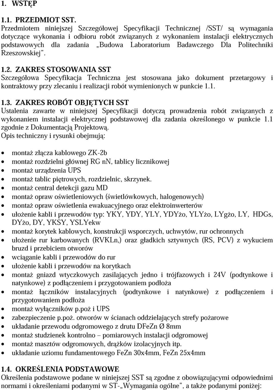 Laboratorium Badawczego Dla Politechniki Rzeszowskiej. 1.2.