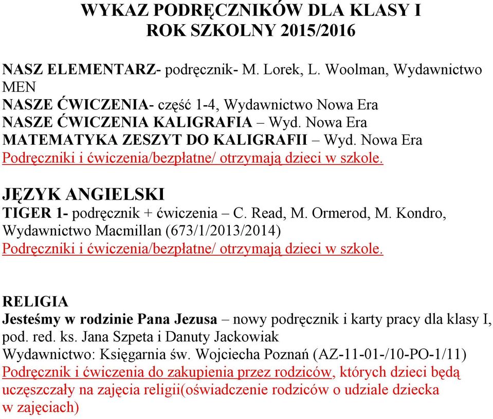 Nowa Era JĘZYK ANGIELSKI TIGER 1- podręcznik + ćwiczenia C. Read, M. Ormerod, M.