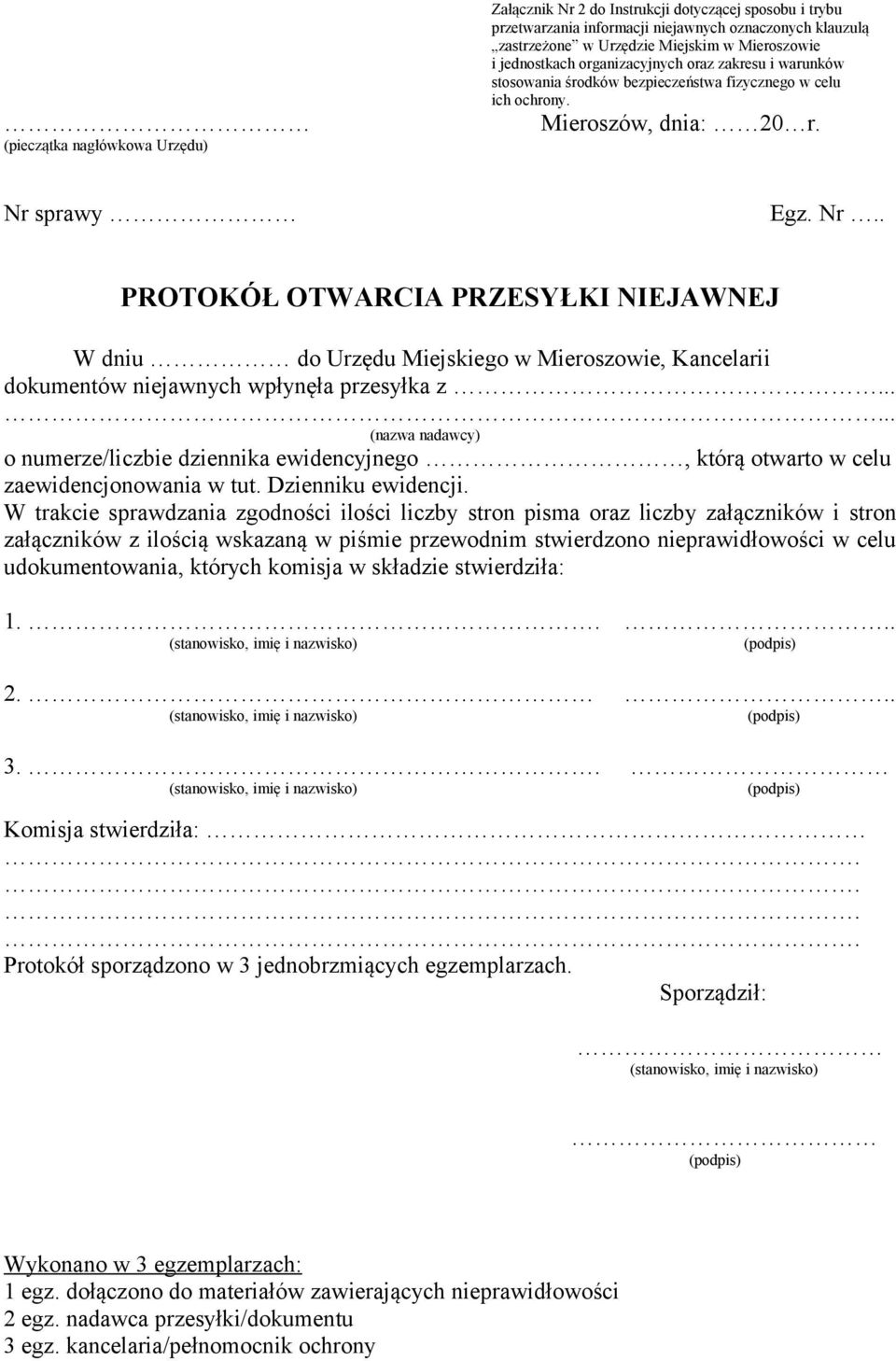 sprawy Egz. Nr.. PROTOKÓŁ OTWARCIA PRZESYŁKI NIEJAWNEJ W dniu do Urzędu Miejskiego w Mieroszowie, Kancelarii dokumentów niejawnych wpłynęła przesyłka z.