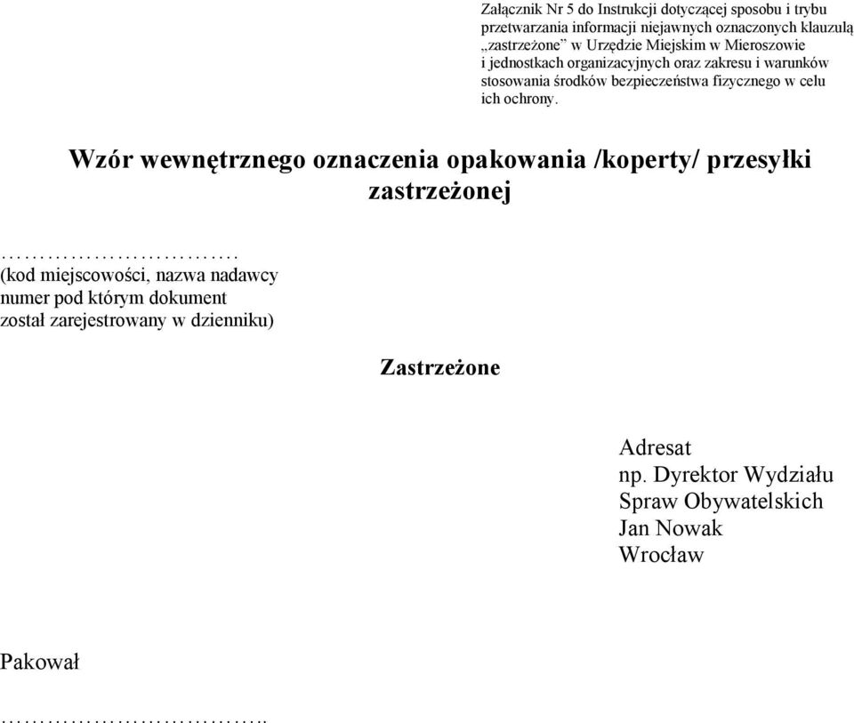 celu ich ochrony. Wzór wewnętrznego oznaczenia opakowania /koperty/ przesyłki zastrzeżonej.