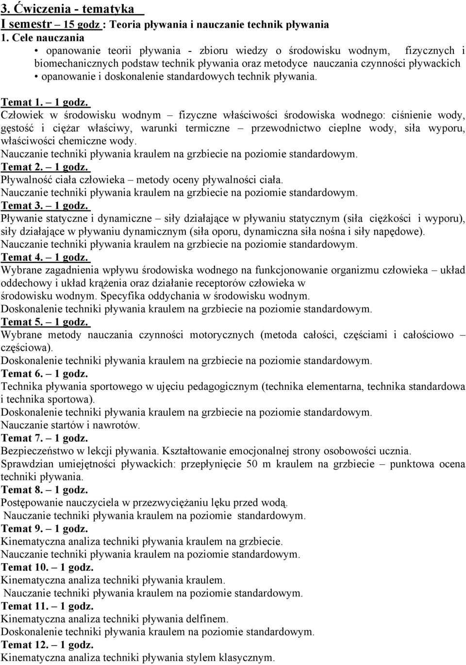 doskonalenie standardowych technik pływania. Temat 1. 1 godz.