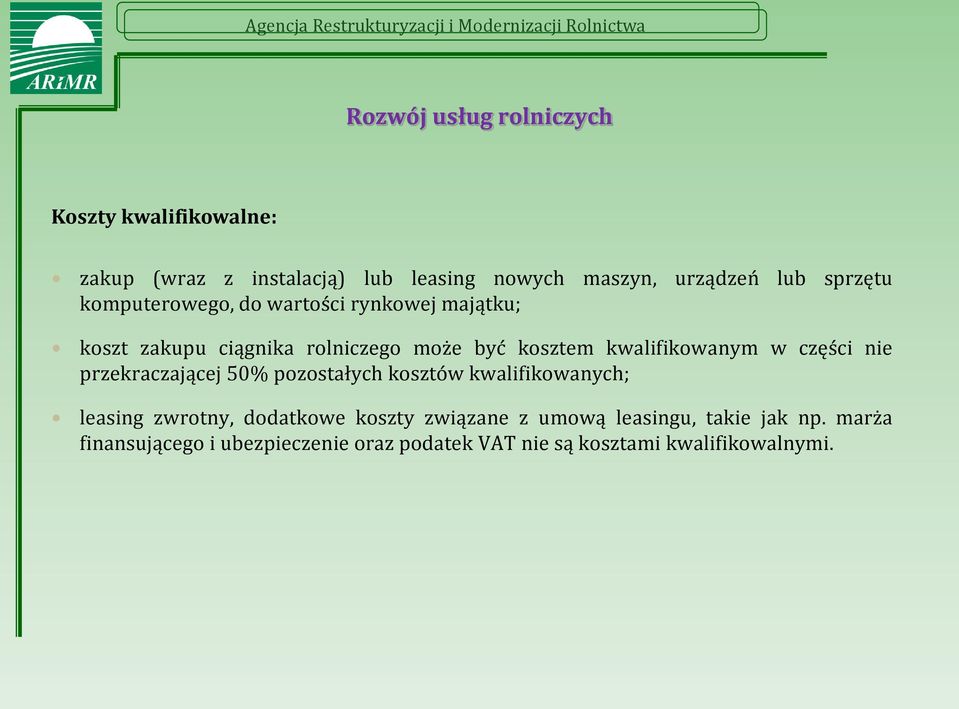 kwalifikowanym w części nie przekraczającej 50% pozostałych kosztów kwalifikowanych; leasing zwrotny, dodatkowe