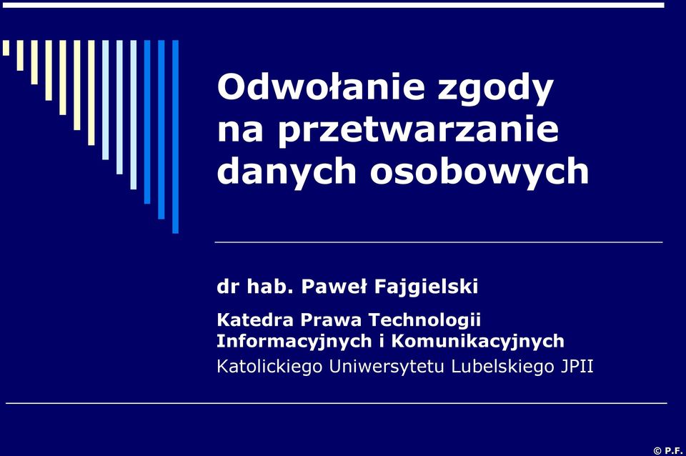 Paweł Fajgielski Katedra Prawa Technologii