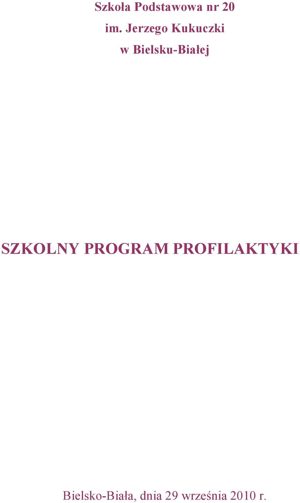 Bielsku-Białej SZKOLNY PROGRAM