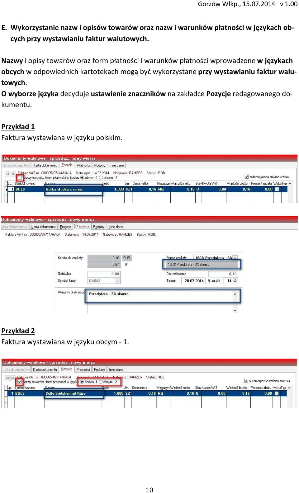 mogą być wykorzystane przy wystawianiu faktur walutowych.