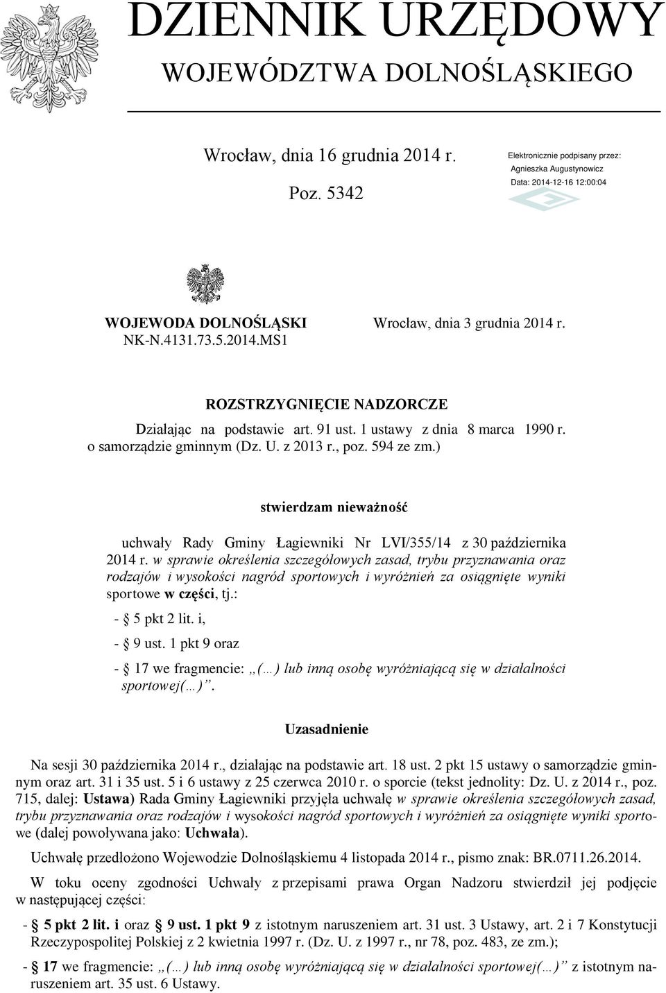 w sprawie określenia szczegółowych zasad, trybu przyznawania oraz rodzajów i wysokości nagród sportowych i wyróżnień za osiągnięte wyniki sportowe w części, tj.: - 5 pkt 2 lit. i, - 9 ust.