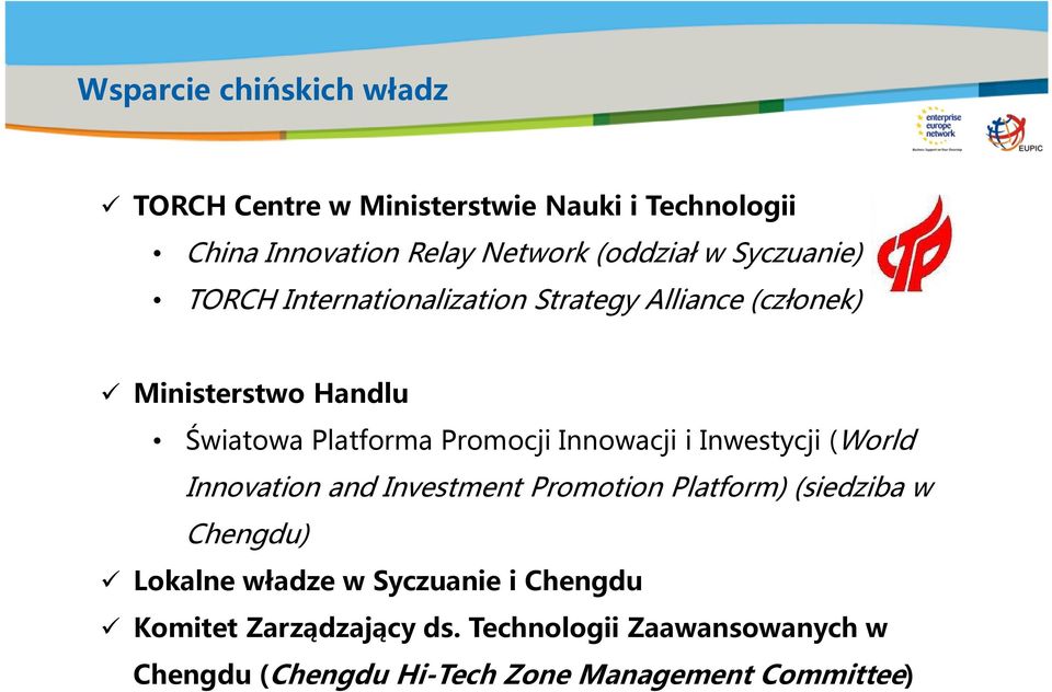 Innowacji i Inwestycji (World Innovation and Investment Promotion Platform) (siedziba w Chengdu) Lokalne władze w