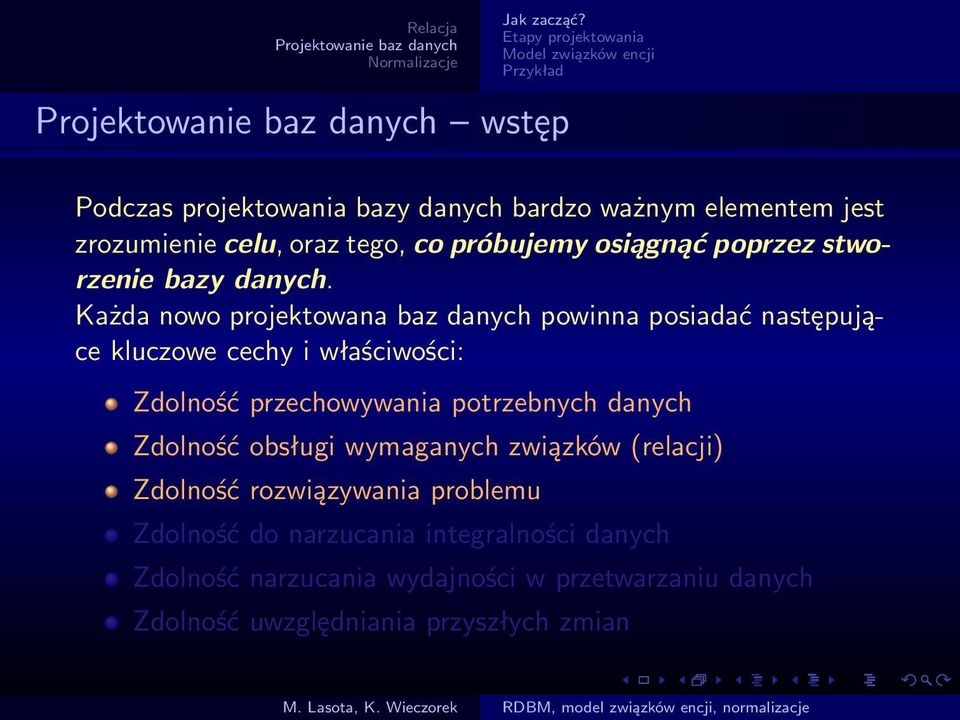 próbujemy osiągnąć poprzez stworzenie bazy danych.