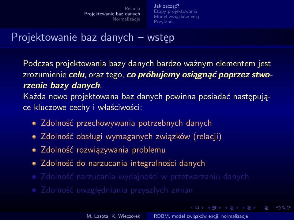 próbujemy osiągnąć poprzez stworzenie bazy danych.